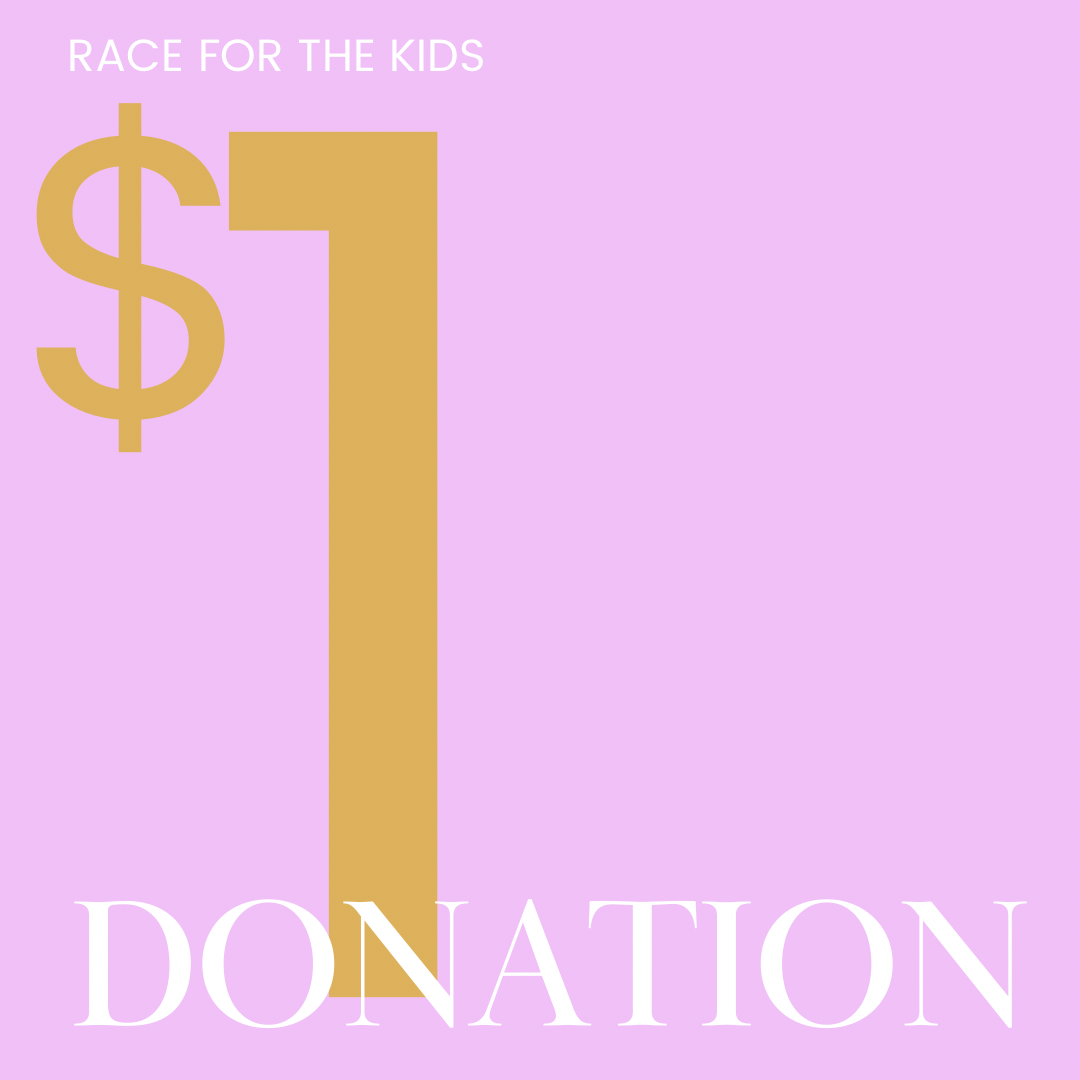 $1 Race For The Kids Donation