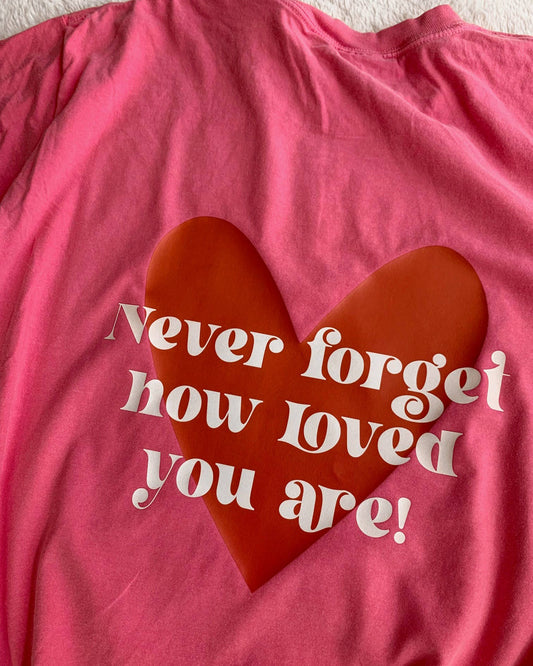 You Are Loved Tee