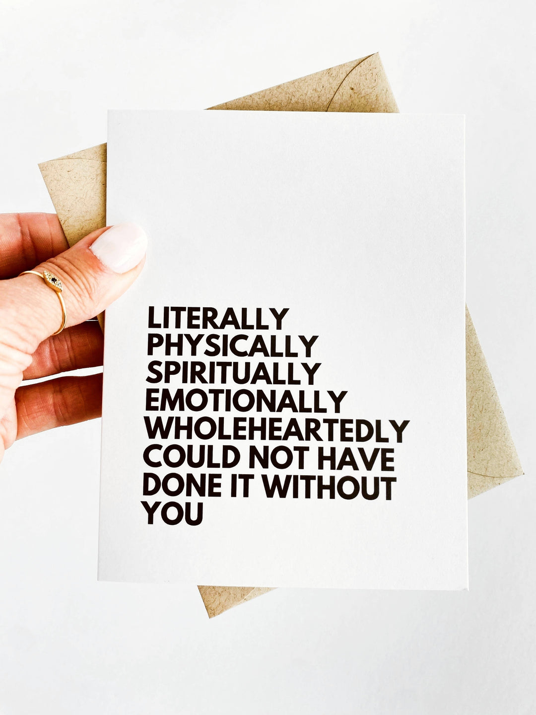 Literally Could Not Have Done it Without You Card - Baycreek & Co