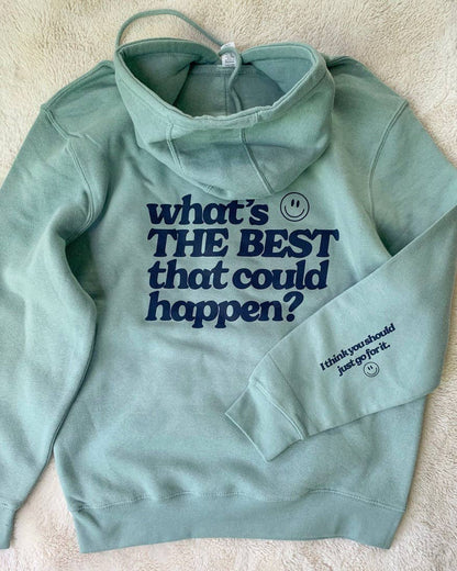 What's The Best That Could Happen Hoodie Words On Sleeve