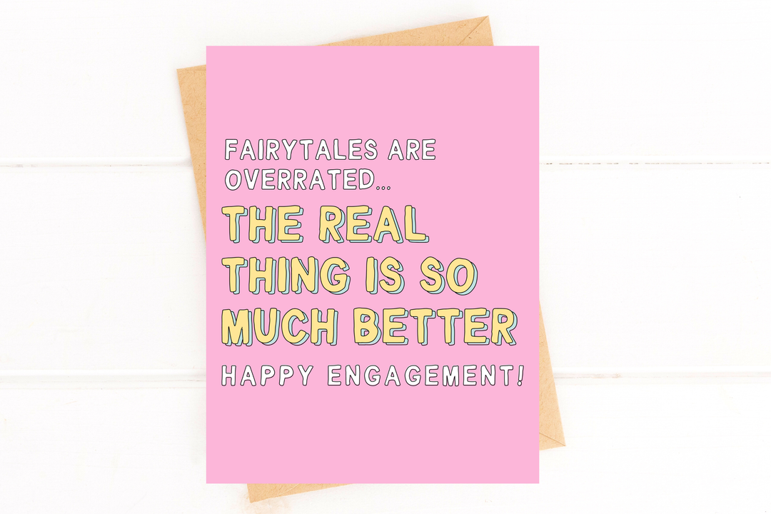 Funny Engagement Greeting Card Fairytales Are Overrated - Baycreek & Co