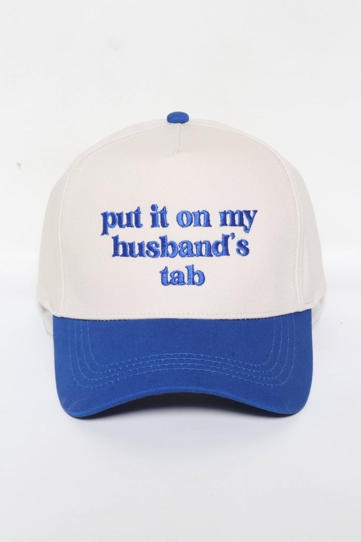 Put It On My Husbands Tab Cap - Baycreek & Co