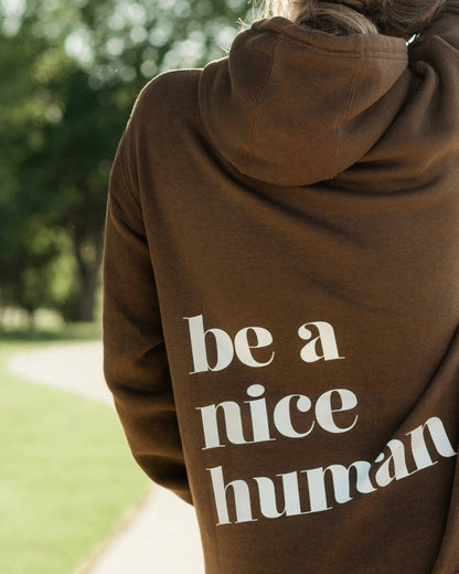 Be A Nice Human Hoodie