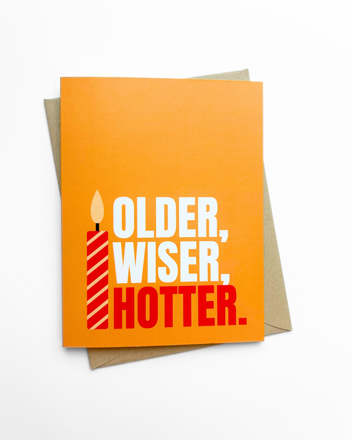 Funny Birthday Card Older Wiser Hotter Birthday