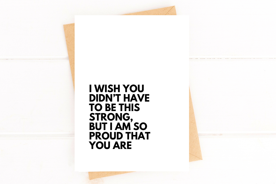 I Wish You Didn't Have to Be This Strong Card - Baycreek & Co