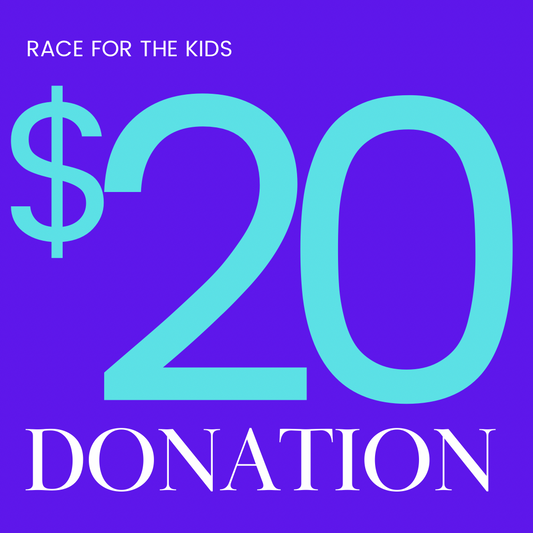 $20 Race For The Kids Donation