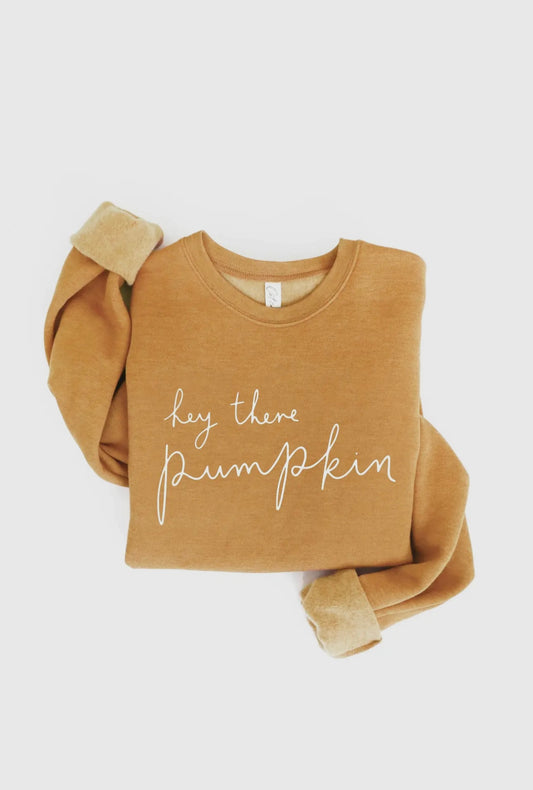 HEY THERE PUMPKIN Graphic Sweatshirt