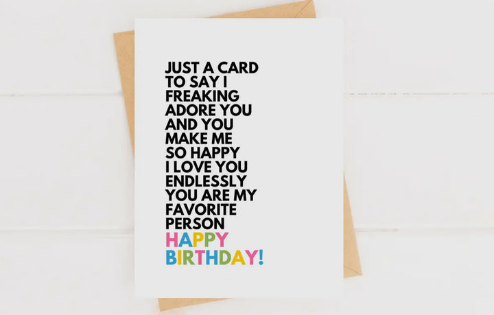 Just a card to say I freaking adore..