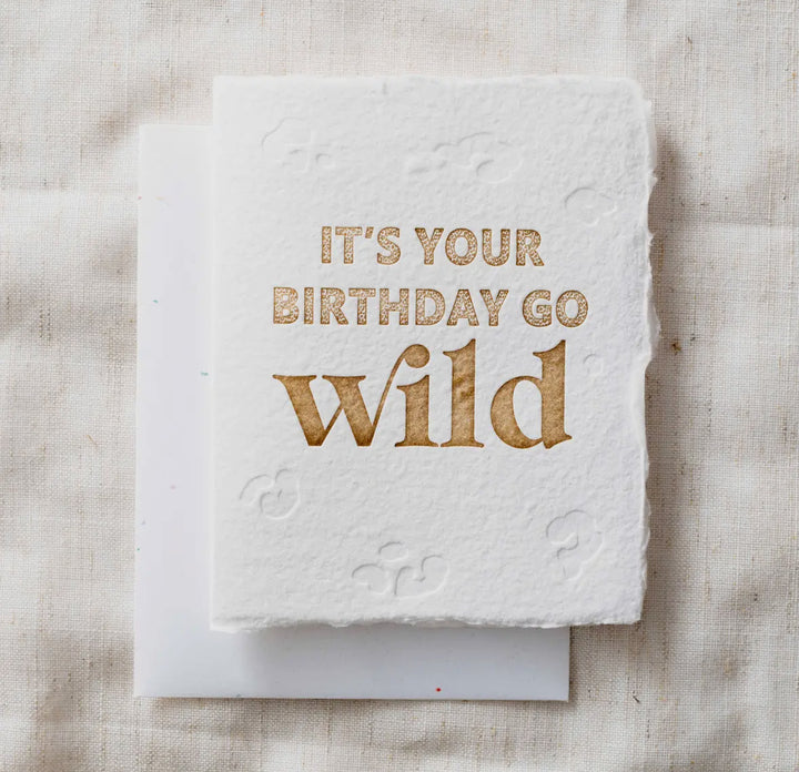 It’s your birthday go wild